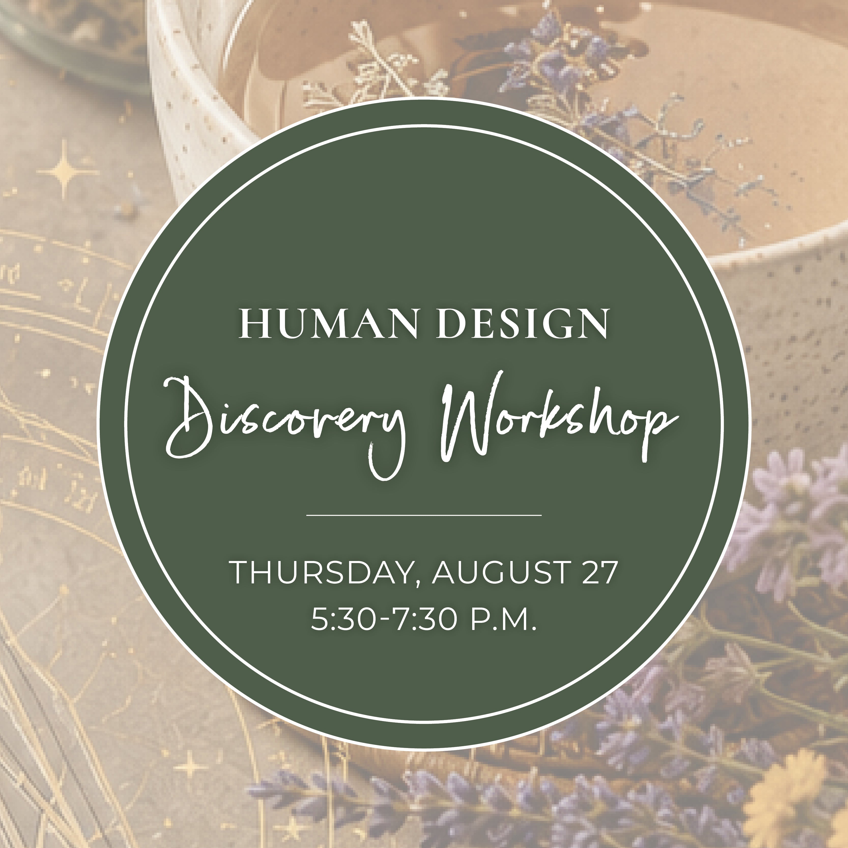 An Evening of Human Design Discovery and Herbal Wisdom